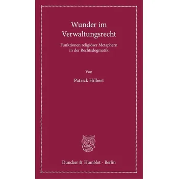 Wunder im Verwaltungsrecht - Hilbert, Patrick