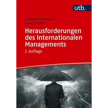 Herausforderungen des Internationalen Managements - Puhlmann, Gerhard
