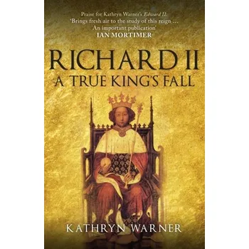 Richard II - Warner, Kathryn