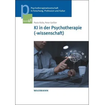 KI in der Psychotherapie(-wissenschaft) - Raile, Paolo