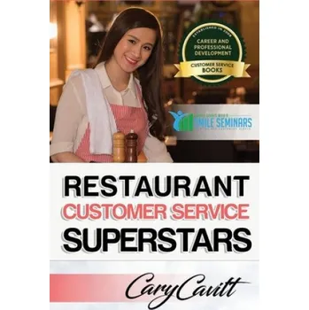 Cizí jazyk Restaurant Customer Service Superstars: Six attitudes that bring out our best – Cary Jon Cavitt (EN)