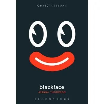 Kniha Blackface – Christopher Schaberg,Ian Bogost (EN)