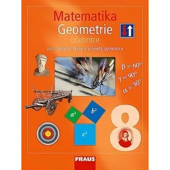 Matematika Matematika 8 Geometrie Učebnice: Pro zákaldní školy a víceletá gymnázia Kniha