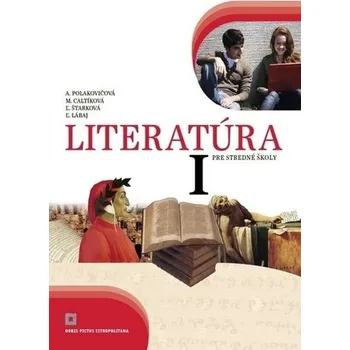 Literatúra I. - Zuzana Lorencová; Alena Polakovičová