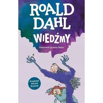 Pohádka Wiedźmy Opowieści o czarodziejach i magicznych stworzeniach Bajki na noc z fantastycznymi bohaterami Książeczki z fantastycznymi opowieściami Opowieści o przygodach i magicznych krainach Roald Dahl Książki na wieczór z morałem Bajki o magii i przygodach K