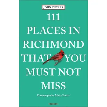 Cestování 111 Places in Richmond That You Must Not Miss - Tucker, John [EN] (2025, Brožovaná, Emons Verlag)