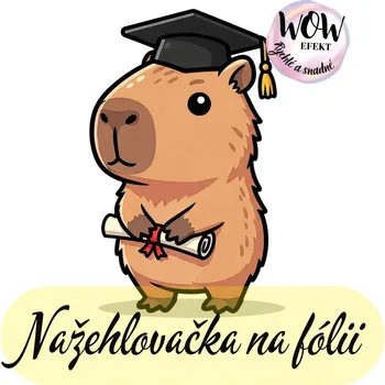 Nažehlovačky na fólii Nažehlovačka na fólii, KAPYBARA - na promoci , 1 kus Zvolte VELIKOST motivu ZDE:: Menší