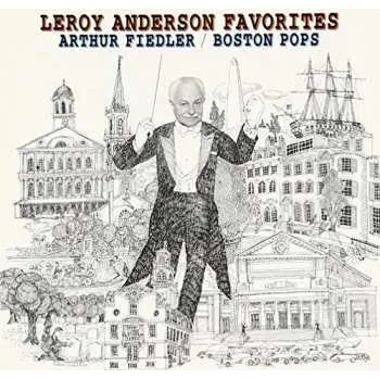 CD Arthur Fiedler: Bugler's Holiday / Leroy Anderson Favorites 2007