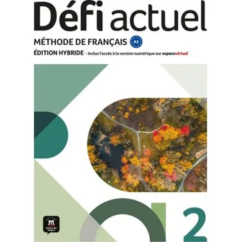 Německý jazyk Défi actuel 2 A2 - Édition hybride (Brožovaná)