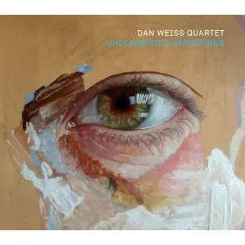 Zahraniční hudba CD Dan Weiss Quartet: Unclassified Affections 2025