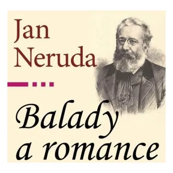 Balady a romance - Jan Neruda
