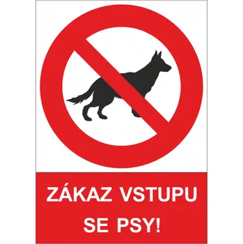 Bezpečnostní značky Zákaz vstupu se psy! A4 plast