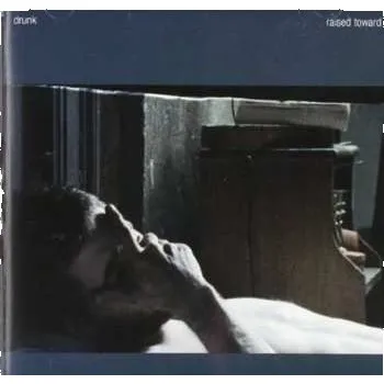 Zahraniční hudba CD Drunk: Raised Toward 2008