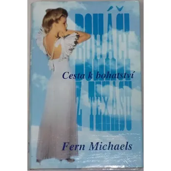 Michaels Fern - Boháči z Texasu: Cesta k bohatství