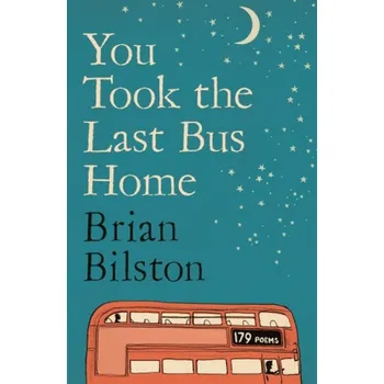 Cizojazyčná kniha You Took the Last Bus Home - Bilston, Brian