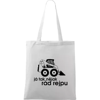 Já tak nějak rád rejpu - smykový nakladač - Taška bavlněná - 42 x 38 cm ( Bílá )