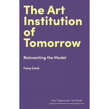 Umění Art Institution of Tomorrow