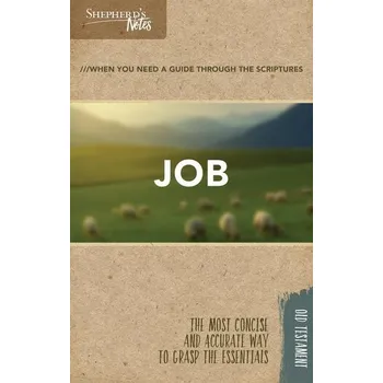 Shepherd's Notes: Job - Garrett, Dr Duane