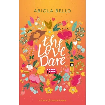 The Love Dare - Bello, Abiola; Sami, Annabelle; Dean, Benjamin; Norry, E. L.; McNicoll, Elle; Stevens, Robin; Williams, J.T.; Chan, Mais [DE] (2025, Brožovaná, FISCHER Sauerländer)