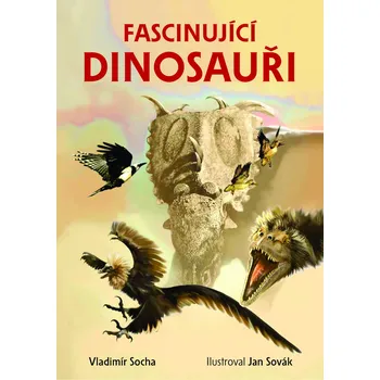 Encyklopedie Fascinující dinosauři