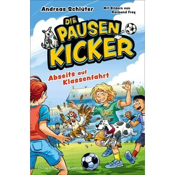 Die Pausenkicker - Abseits auf Klassenfahrt - Schlüter Andreas