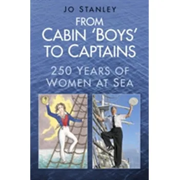 From Cabin `Boys' to Captains - Stanley, Jo