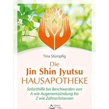 Die Jin-Shin-Jyutsu-Hausapotheke - Stümpfig, Tina
