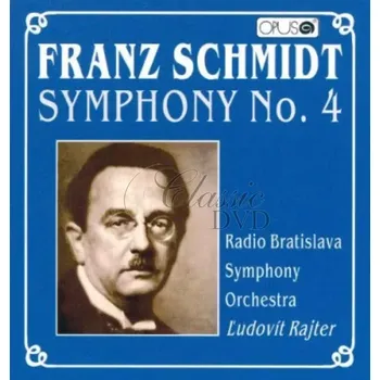 Zahraniční hudba SCHMIDT,F.: SYMPHONY No.4 (CD) (Radio Bratislava Symphony Orchestra / Ludovit Rajter conductor)