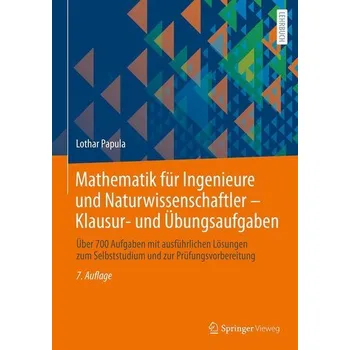 Matematika Mathematik für Ingenieure und Naturwissenschaftler - Klausur- und Übungsaufgaben - Papula, Lothar [DE] (2025, Brožovaná, Springer-Verlag GmbH)