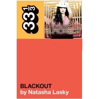 Britney Spears's Blackout - Lasky, Natasha (Independent Scholar, USA)