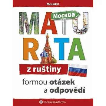 Maturita z ruštiny formou otázek a odpovědí