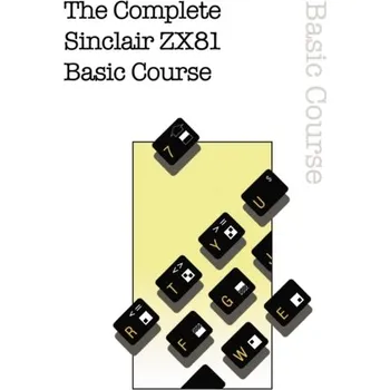 The Complete Sinclair ZX81 Basic Course - Retro Reproductions