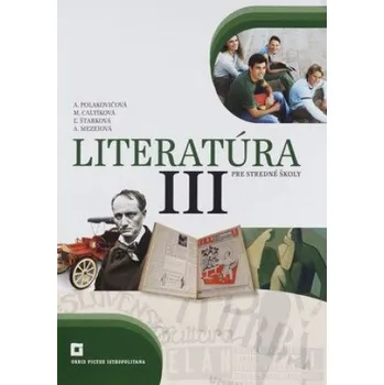Literatúra III. (Alena Polakovičová,Milada Caltíková)(Brožovaná)