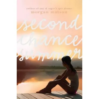 Cizí jazyk Second Chance Summer (Morgan Matson)(Brožovaná)