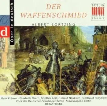 Zahraniční hudba CD Albert Lortzing: Der Waffenschmied (Opernquerschnitt) 2005