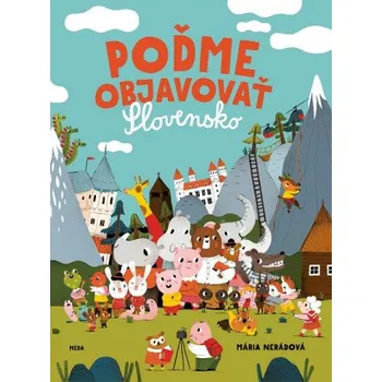 První čtění Poďme objavovať Slovensko (Mária Nerádová)(Leporelo)