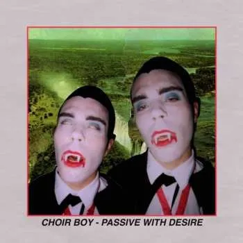 Zahraniční hudba CD Choir Boy: Passive With Desire 2018 Expanded Edition