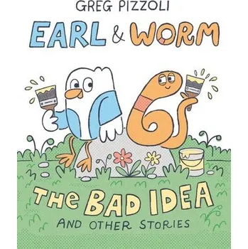 Pohádka Earl & Worm 01: The Bad Idea and Other Stories - Pizzoli, Greg