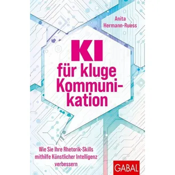 KI für kluge Kommunikation - Hermann-Ruess, Anita