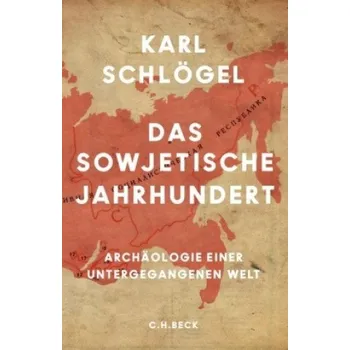 Das sowjetische Jahrhundert (Karl Schlögel)(Pevná)