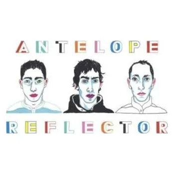 Zahraniční hudba LP Antelope: Reflector 2017