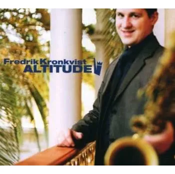 Zahraniční hudba CD Fredrik Kronkvist: Altitude 2018
