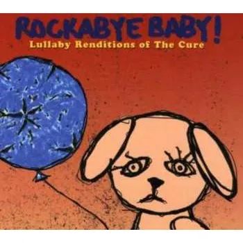 Zahraniční hudba CD Michael Armstrong: Rockabye Baby! Lullaby Renditions Of The Cure 2006