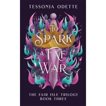 Cizojazyčná kniha To Spark a Fae War - Odette, Tessonja
