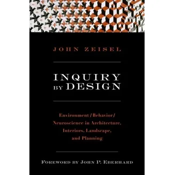 Umění Inquiry by Design - Zeisel, John