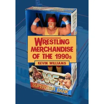 Cizojazyčná kniha Wrestling Merchandise of the 1990s - Williams, Kevin