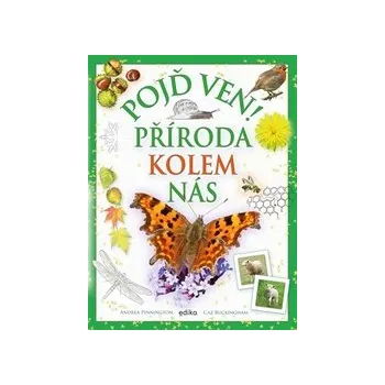 Kniha Pojď ven! Příroda kolem nás - Andrea Pinnington, Caz Buckingham