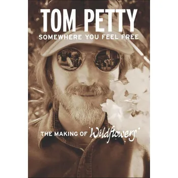 Hudba Tom Petty : Somewhere You Feel Free BRD