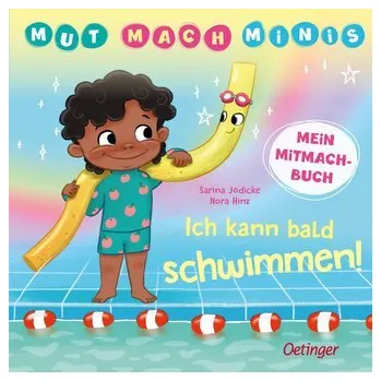 První čtění Mut-Mach-Minis. Ich kann bald schwimmen! - Hinz, Nora