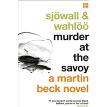 Murder at the Savoy - Maj Sjöwall [EN] (2011, Brožovaná, HarperCollins Publishers)